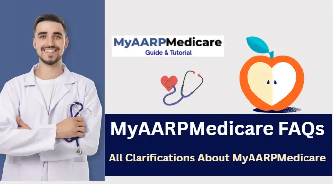 FAQs All Clarifications About MyAARPMedicare
